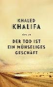Bild von Khalifa, Khaled : Der Tod ist ein mühseliges Geschäft