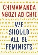 Bild von Adichie, Chimamanda Ngozi: We Should All Be Feminists