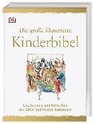 Bild von Costecalde, Claude-Bernard (Hrsg.): Die große illustrierte Kinderbibel