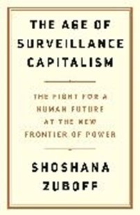 Bild von Zuboff, Shoshana: The Age of Surveillance Capitalism