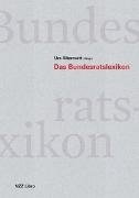 Cover-Bild zu Altermatt, Urs (Hrsg.): Das Bundesratslexikon