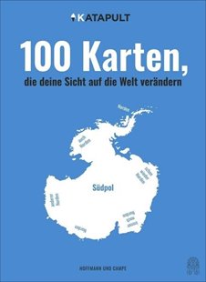 Bild von Katapult (Hrsg.): 100 Karten, die deine Sicht auf die Welt verändern