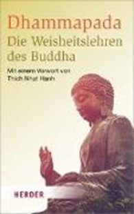 Bild von Schiekel, Munish B. (Übers.): Dhammapada - Die Weisheitslehren des Buddha
