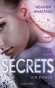 Cover-Bild zu Anastasiu, Heather : Secrets - Ich fühle