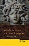 Bild von Walther, Lutz (Hrsg.): Antike Mythen und ihre Rezeption