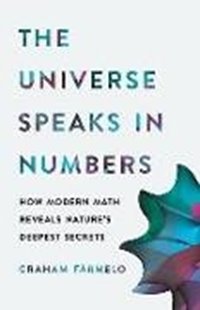 Bild von Farmelo, Graham: The Universe Speaks in Numbers