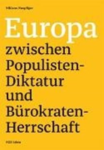 Bild von Nuspliger, Niklaus: Europa zwischen Populisten-Diktatur und Bürokraten-Herrschaft