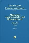 Bild von Cottier, Thomas (Bd. Hrsg.): Allgemeines Aussenwirtschafts- und Binnenmarktrecht - Schweizerisches Bundesverwaltungsrecht