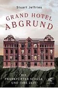 Bild von Jeffries, Stuart: Grand Hotel Abgrund