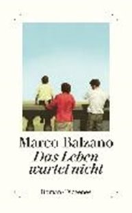 Bild von Balzano, Marco: Das Leben wartet nicht