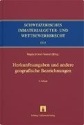 Cover-Bild zu Aschmann, David: Herkunftsangaben und andere geographische Bezeichnungen - Schweizerisches Immaterialgüter- und Wettbewerbsrecht