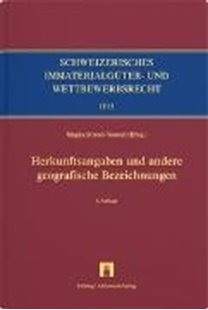 Bild von Aschmann, David: Herkunftsangaben und andere geographische Bezeichnungen - Schweizerisches Immaterialgüter- und Wettbewerbsrecht
