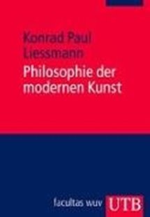 Bild von Liessmann, Konrad Paul: Philosophie der modernen Kunst