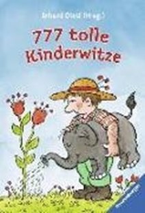 Bild von Dietl, Erhard: 777 tolle Kinderwitze (Der Bestseller mit unschlagbaren Witzen und Scherzfragen für die tägliche Dosis Humor)