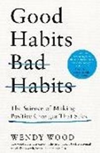 Bild von Wood, Wendy: Good Habits, Bad Habits