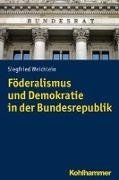 Bild von Weichlein, Siegfried: Föderalismus und Demokratie in der Bundesrepublik