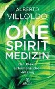 Bild von Villoldo, Alberto: One Spirit Medizin