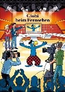 Bild von Lendenmann, Jürg: Globi beim Fernsehen