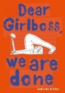 Bild von Jankovska, Bianca : Dear Girlboss, we are done