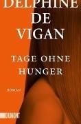 Bild von de Vigan, Delphine : Tage ohne Hunger