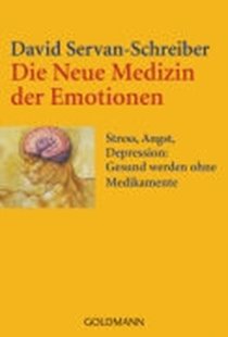 Bild von Servan-Schreiber, David : Die Neue Medizin der Emotionen
