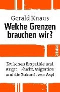 Bild von Knaus, Gerald: Welche Grenzen brauchen wir?