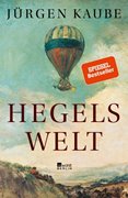 Bild von Kaube, Jürgen: Hegels Welt