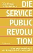 Bild von Ringger, Beat : Die Service-Public-Revolution