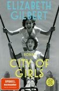 Bild von Gilbert, Elizabeth : City of Girls