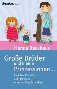 Bild von Backhaus, Hanna: Große Brüder und kleine Prinzessinnen (eBook)
