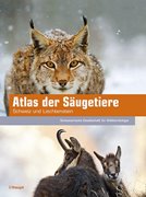 Cover-Bild zu Schweizerische Gesellschaft für Wildtierbiologie (SGW) (Hrsg.) : Atlas der Säugetiere - Schweiz und Liechtenstein