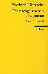 Bild von Nietzsche, Friedrich : Die nachgelassenen Fragmente
