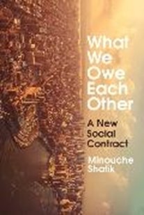 Bild von Shafik, Minouche: What We Owe Each Other