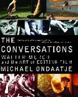 Bild von Ondaatje, Michael: The Conversations: Walter Murch and the Art of Editing Film