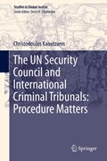 Bild von Kaoutzanis, Christodoulos: The UN Security Council and International Criminal Tribunals: Procedure Matters