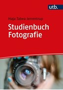 Cover-Bild zu Jerrentrup, Maja Tabea: Studienbuch Fotografie