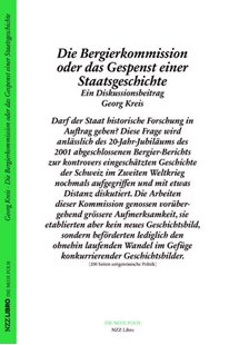 Bild von Kreis, Georg: Die Bergier-Kommission oder das Gespenst einer Staatsgeschichte