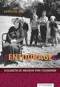 Cover-Bild zu Arn, Karoline: Die Entourage von Elisabeth de Meuron-von Tscharner