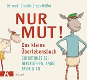 Bild von Croos-Müller, Claudia : Nur Mut! Das kleine Überlebensbuch