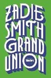 Bild von Smith, Zadie: Grand Union