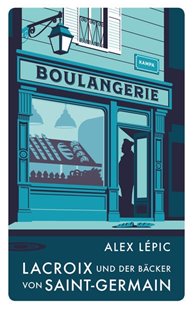 Bild von Lépic, Alex: Lacroix und der Bäcker von Saint-Germain