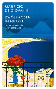 Bild von De Giovanni, Maurizio: Zwölf Rosen in Neapel