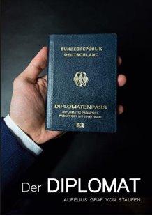 Bild von Graf von Staufen, Aurelius: Der Diplomat
