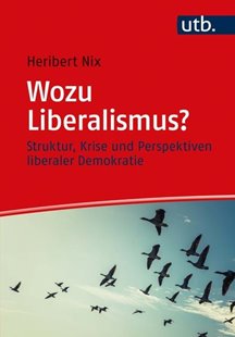 Bild von Nix, Heribert: Wozu Liberalismus?
