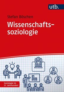 Bild von Böschen, Stefan Karl Josef: Wissenschaftssoziologie