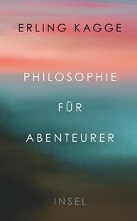 Bild von Kagge, Erling : Philosophie für Abenteurer