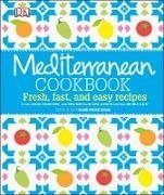 Bild von Moine, Marie-Pierre : Mediterranean Cookbook: Fresh, Fast, and Easy Recipes from Spain, Provence, and Tuscany to North Africa
