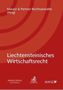 Bild von Marxer & Partner Rechtsanwälte (Hrsg.): Liechtensteinisches Wirtschaftsrecht