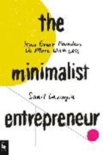 Bild von Lavingia, Sahil: The Minimalist Entrepreneur