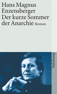 Bild von Enzensberger, Hans Magnus: Der kurze Sommer der Anarchie